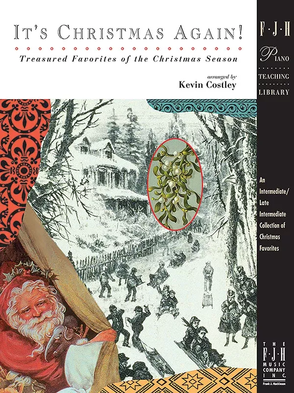It's Christmas Again!: Intermediate/Late Intermediate Piano Book
