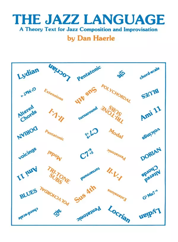 The Jazz Language: A Theory Text for Jazz Composition and Improvisation: Book