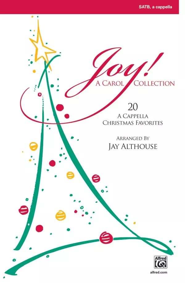 Joy! A Carol Collection: SATB, a cappella Choral Book