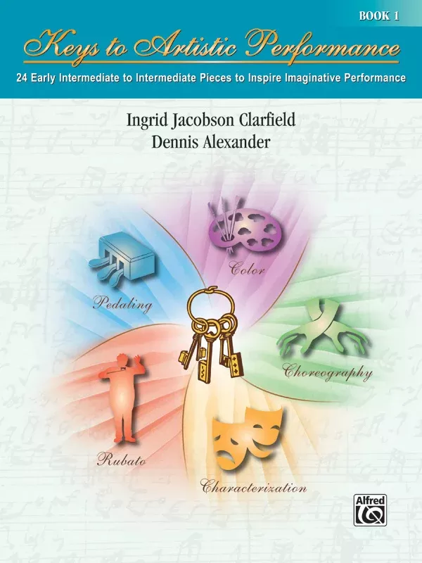 Keys to Artistic Performance, Book 1: Piano Book