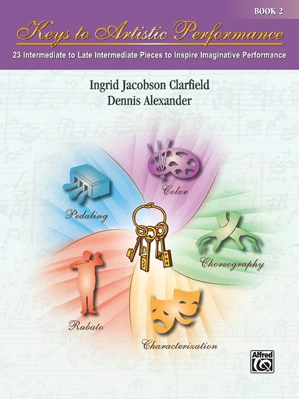 Keys to Artistic Performance, Book 2: Piano Book