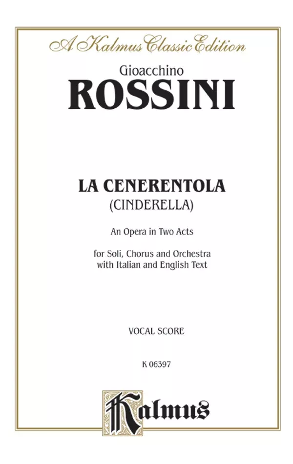 La Cenerentola (Cinderella), An Opera in Two Acts: Vocal Score