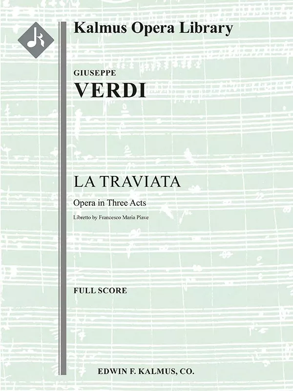 La Traviata (complete): Serious Opera, Orchestra Accompaniment, Full Score