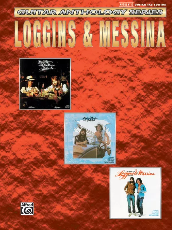 Loggins & Messina: Guitar Anthology Series: Authentic Guitar TAB Book