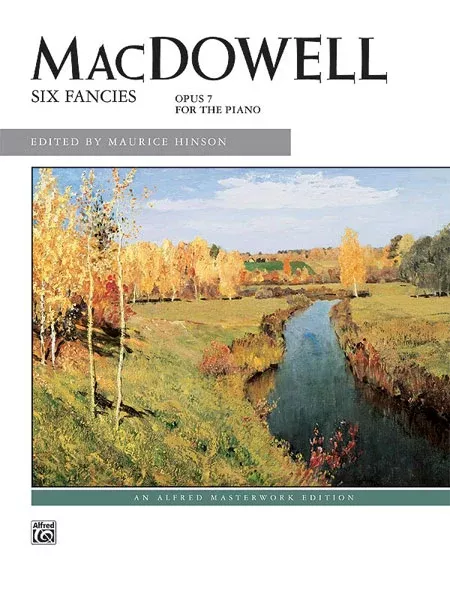 MacDowell: Six Fancies, Opus 7 for the Piano: Piano Book