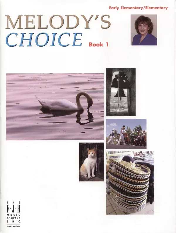 Melody's Choice, Book 1: Early Elementary/Elementary Piano Book