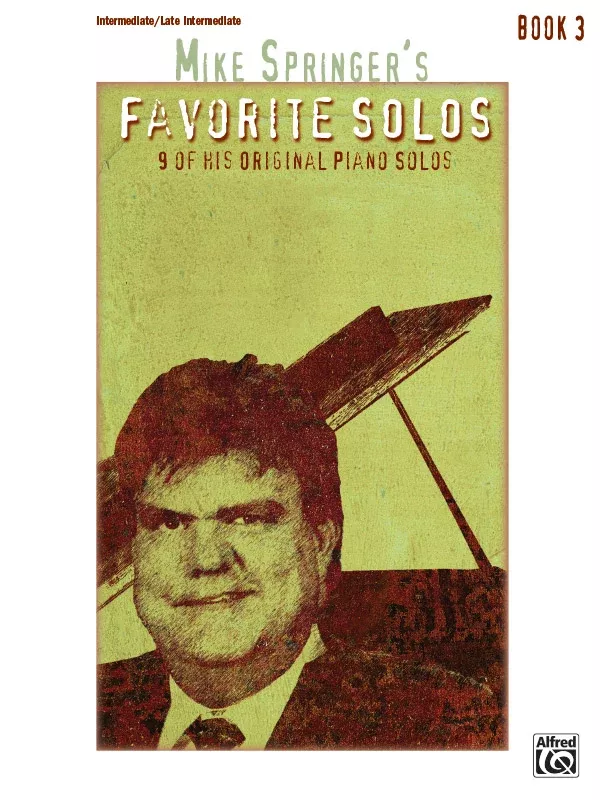 Mike Springer's Favorite Solos, Book 3: Piano Book