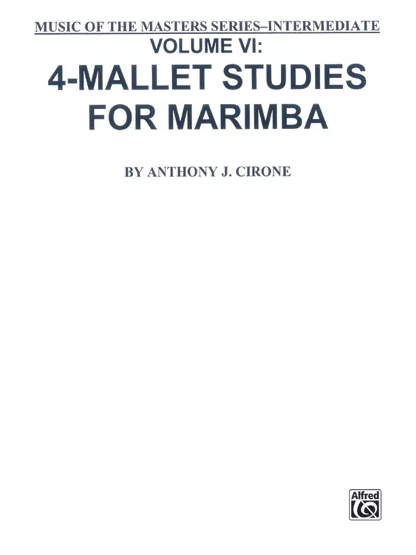 Music of the Masters, Volume VI: 4-Mallet Studies for Marimba: Mallet Instrument Book