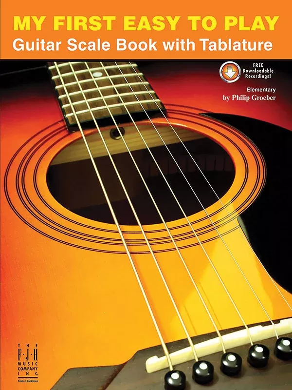 My First Easy to Play Guitar Scale Book, with Tablature: Elementary Guitar Book
