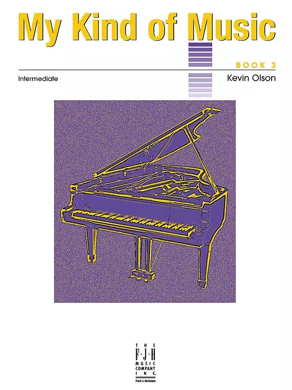 My Kind of Music, Book 3: Early Intermediate Piano Book