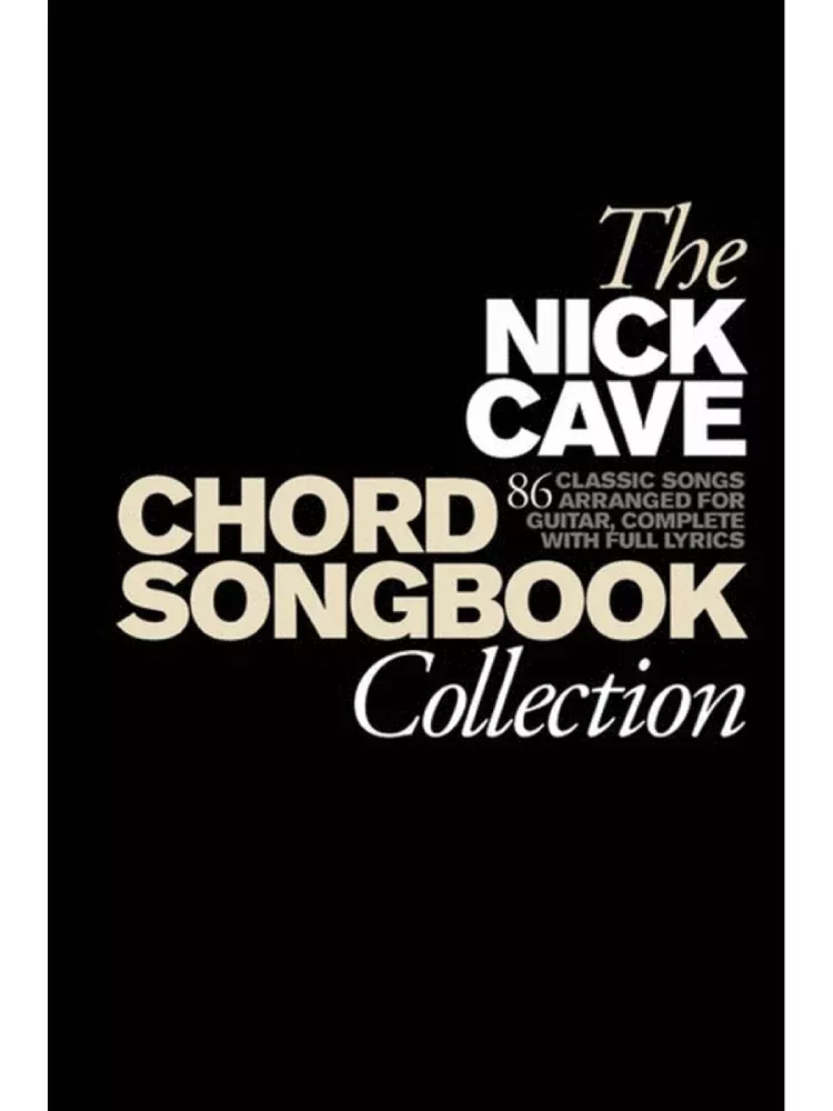 Nick Cave Chord Songbook Collection