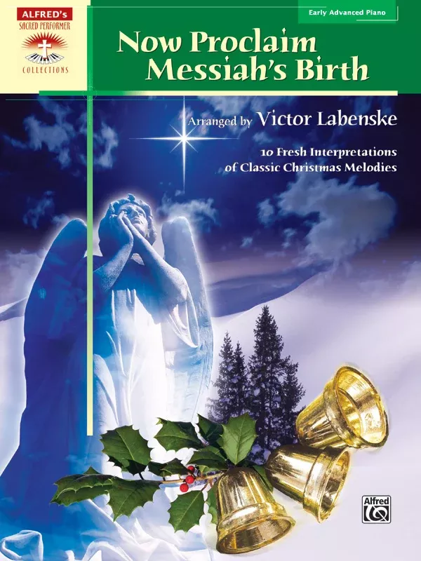 Now Proclaim Messiah's Birth: Piano Book