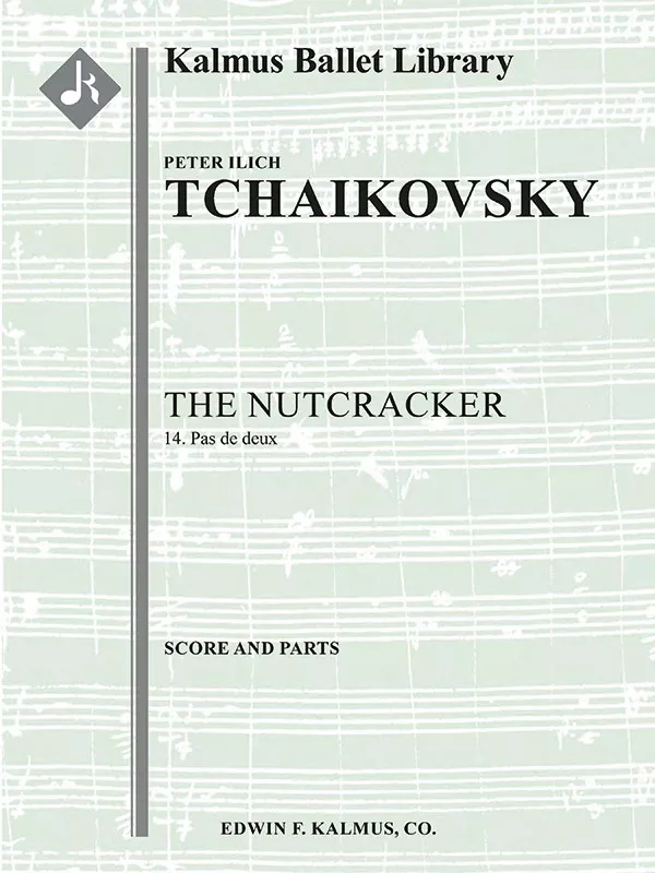 The Nutcracker, Op. 71, No. 14: Pas de Deux: Full Orchestra, Ensemble Works, Conductor Score & Parts (EDWIN F KALMUS)
