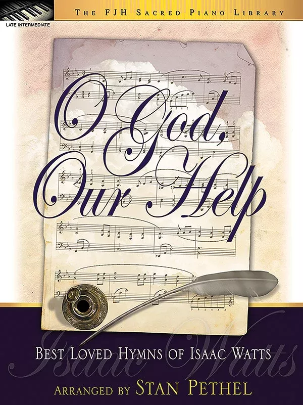 O God, Our Help: Late Intermediate Piano Book