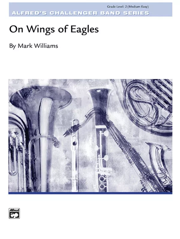 On Wings of Eagles: Concert Band Conductor Score & Parts