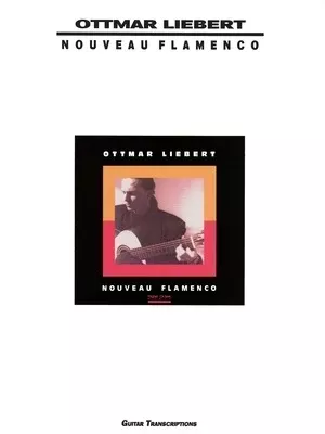 OTTMAR LIEBERT - NOUVEAU FLAMENCO GUITAR TAB