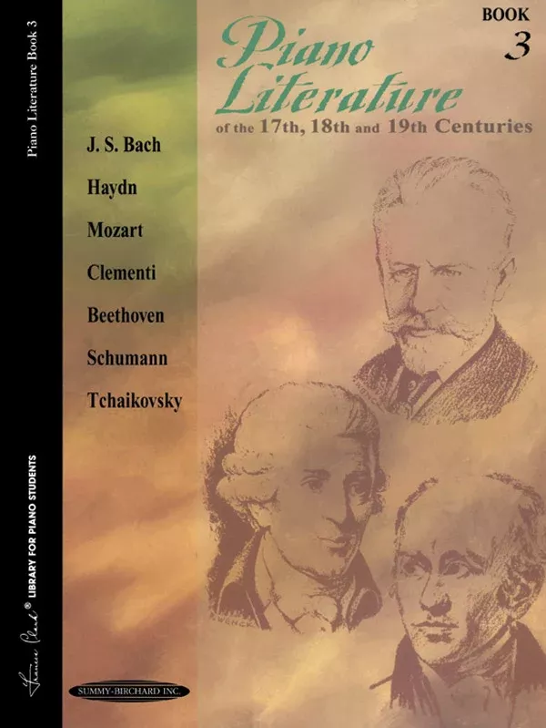Piano Literature of the 17th, 18th, and 19th Centuries, Book 3: Piano Book