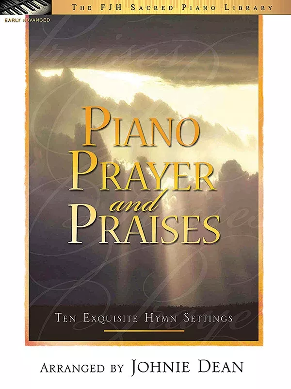 Piano Prayer and Praises: Early Advanced Piano Book