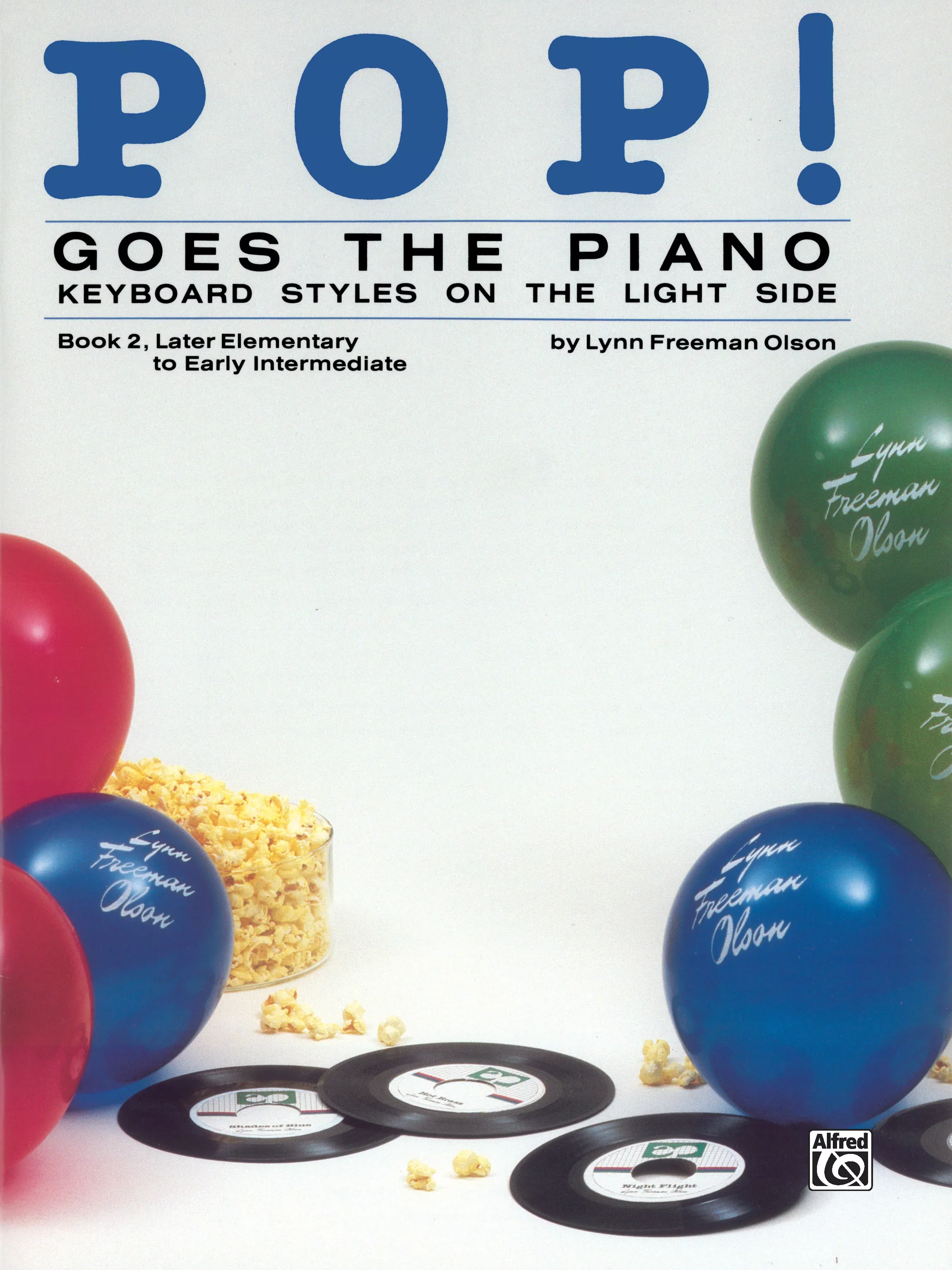 Pop! Goes the Piano, Book 2: Keyboard Styles on the Light Side: Piano