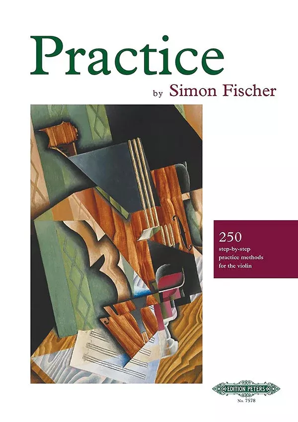 Practice: 250 Step-by-Step Practice Methods for the Violin: Violin Studies & Tutors