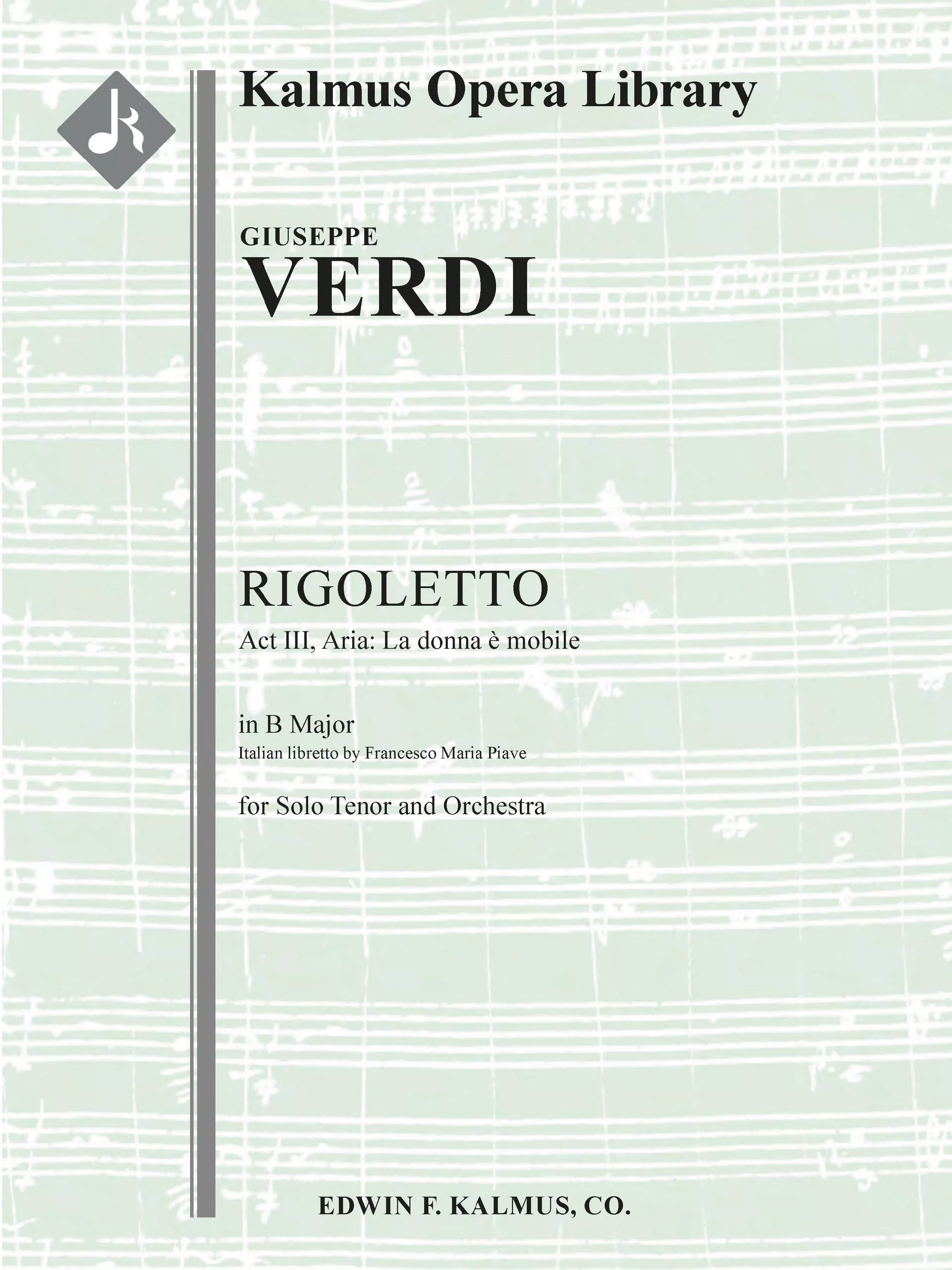 Rigoletto: Act III, Aria: La donna e mobile (tenor): Serious Opera, Orchestra Accompaniment, Conductor Score & Parts