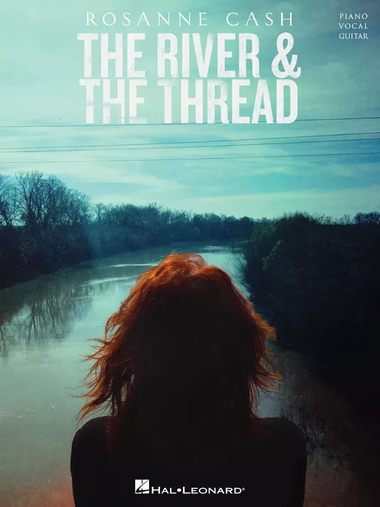 Rosanne Cash The River & The Thread PVG