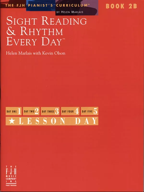 Sight Reading & Rhythm Every Day, Book 2B: Late Elementary Piano Book