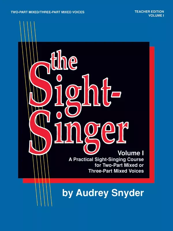 The Sight-Singer, Volume I for Two-Part Mixed/Three-Part Mixed Voices: Choral Teacher Edition with 1 set of KEY cards