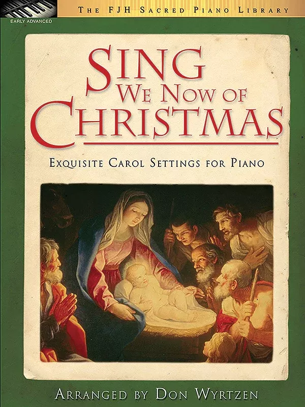 Sing We Now of Christmas: Early Advanced Piano Book