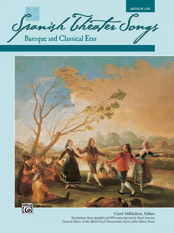 Spanish Theater Songs: Baroque and Classical Eras: Medium Low Voice Book