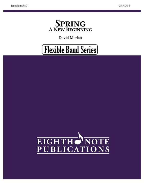 Spring: A New Beginning: Flexible Band/String Ensemble Score & Parts