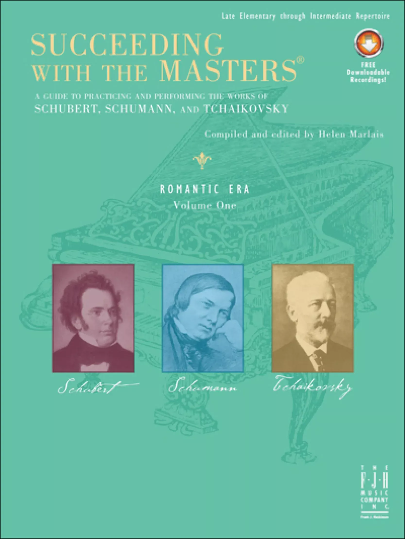 Succeeding with the Masters, Romantic Era, Volume One: Late Elementary through Intermediate Piano Book