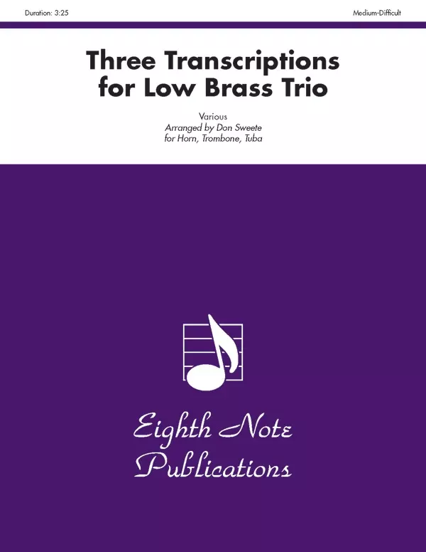 Three Transcriptions for Low Brass Trio: Brass Ensemble Score & Parts