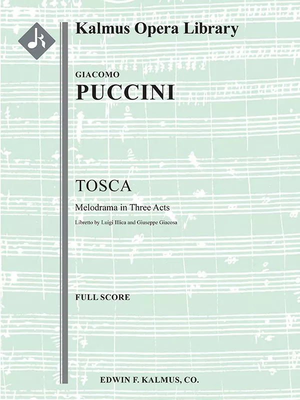 Tosca (original orchestration): Serious Opera, Orchestra Accompaniment, Full Score
