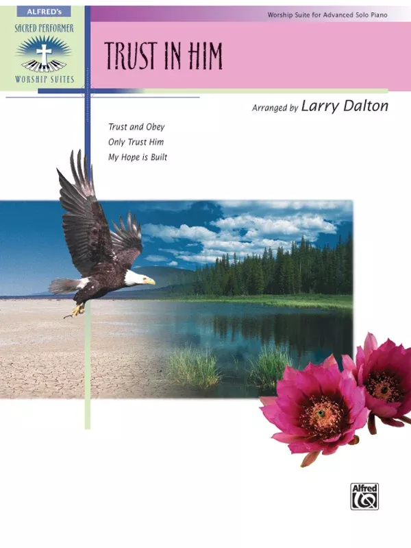 Trust in Him: Piano Sheet