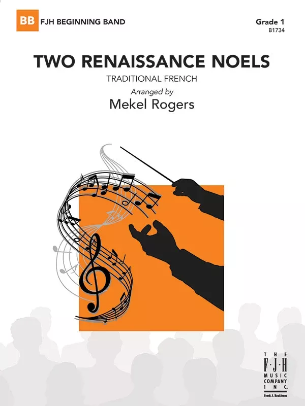 Two Renaissance Noels: Concert Band Conductor Score