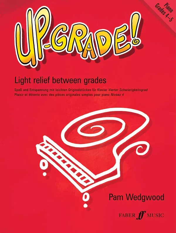 Up-Grade! Piano, Grades 4-5: Piano Book