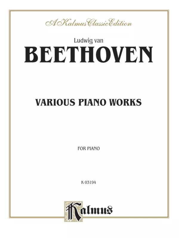Various Piano Works, Including Complete Bagatelles: Piano Book