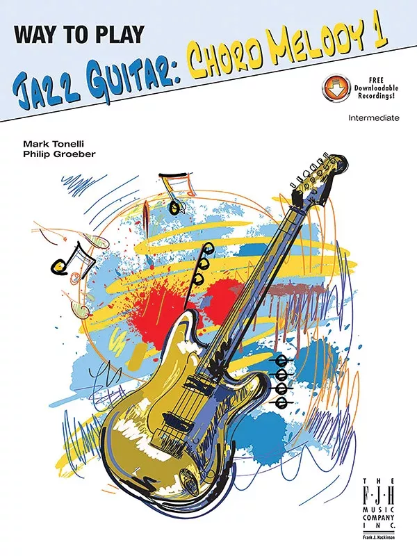 Way to Play Jazz Guitar: Chord Melody 1: Intermediate Guitar Book