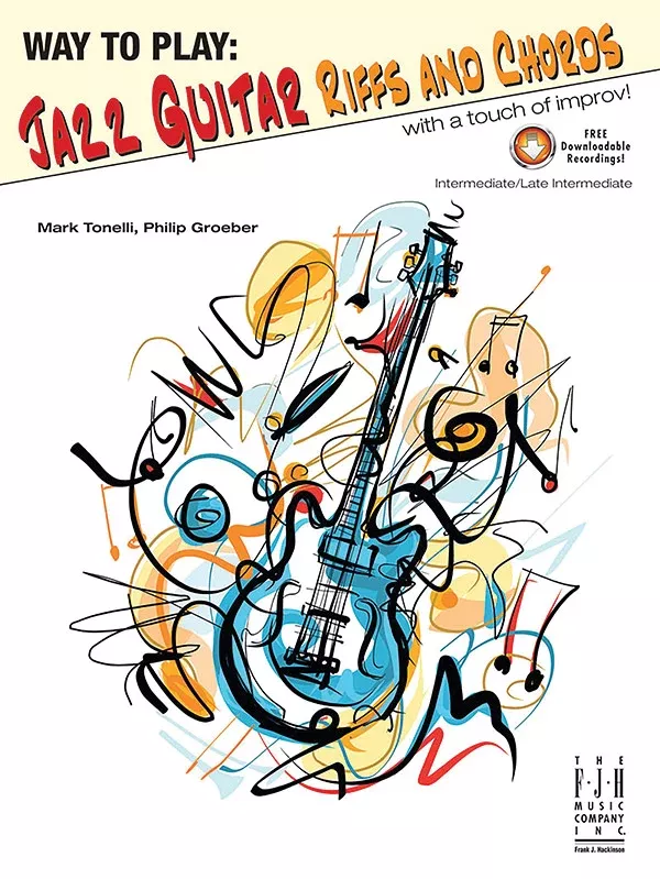 Way to Play Jazz Guitar: Riffs and Chords: Intermediate/Late Intermediate Guitar Book