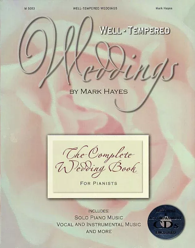 Well Tempered Weddings By Mark Hayes Piano Vocal Solos