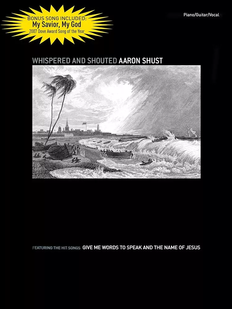 Whispered And Shouted Aaron Shust PVG