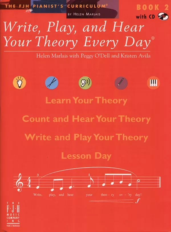 Write, Play, and Hear Your Theory Every Day, Book 2: Piano Book