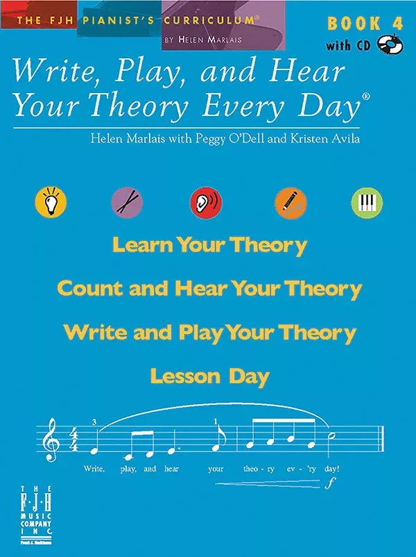 Write, Play, and Hear Your Theory Every Day, Book 4: Piano Book