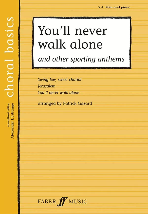 You’ll Never Walk Alone: SAB Choral Book